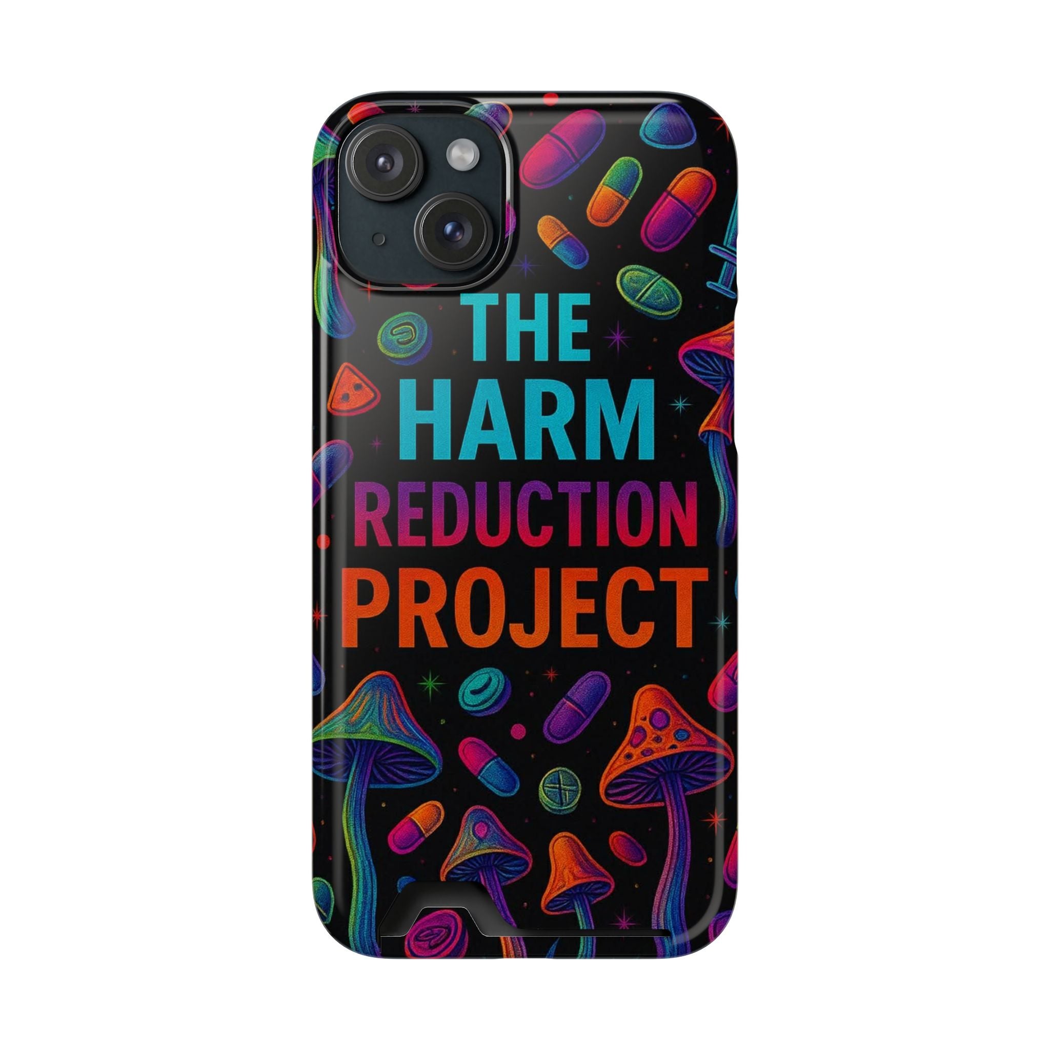Phone Case with Card Holder — "The Harm Reduction Project" Psychedelic Mushroom & Pills Design