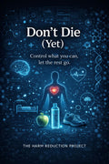 Don't Die (Yet) (PHYSICAL COPY)